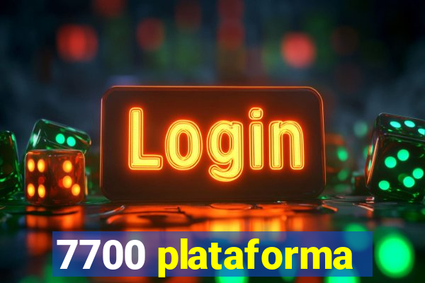 7700 plataforma